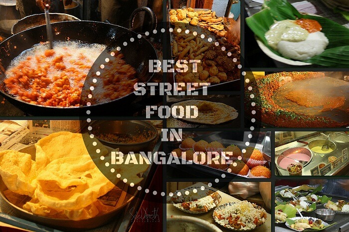 Street Food In Bangalore: 15 Delicacies You Can’t Miss