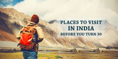 Places to visit in India before you turn 30