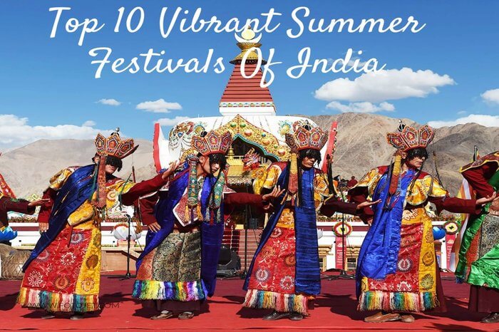 Top 10 Summer Festivals In India You Should Visit In 2019