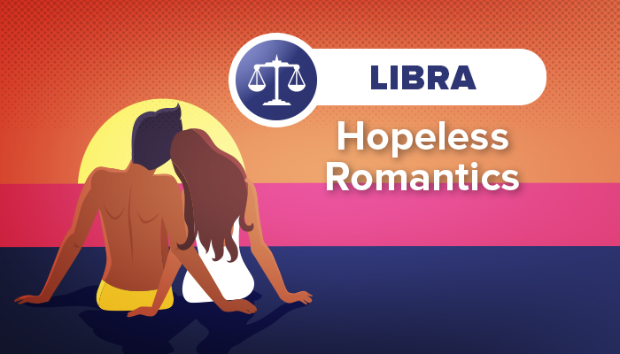 LIBRA hopeless romantics